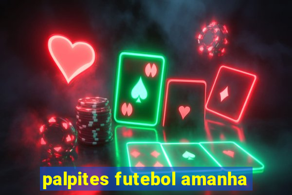 palpites futebol amanha